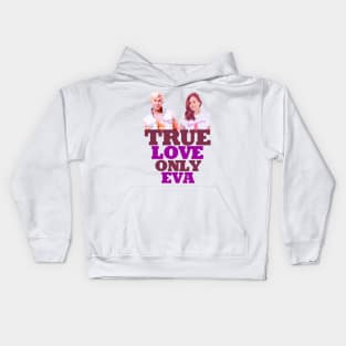 Ryan Gosling says; true love only Eva Mendes Graphic design by ironpalette Kids Hoodie